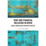 Debt and Financial Inclusion in Kenya by Eric Gwangdega Magale, 9781041093824