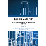 Sharing Mobilities by Freudendal-pedersen, Malene; Kesselring, Sven; Zuev, Dennis, 9781138593824
