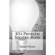 Ks2 Problem Solving Book by Hynes, James S., 9781503353824