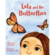 Lela and the Butterflies by Maret, Sherri; Clark, Merisha Sequoia; Maret, Tim, 9781630763824