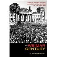 The Weimar Century by Greenberg, Udi, 9780691173825