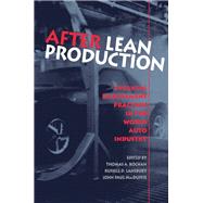 After Lean Production by Kochan, Thomas A.; Lansbury, Russell D.; Macduffie, John Paul, 9780801433825