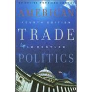 American Trade Politics by Destler, I. M., 9780881323825