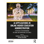 AI Applications in Online Higher Education Administration by Kathleen S. Ives, 9781040543825