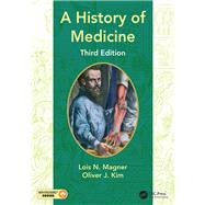 A History of Medicine, Third Edition by Magner; Lois N., 9781138103825