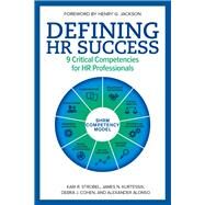 Defining HR Success by Alonso, Alexander; Cohen, Debra J.; Kurtessis, James N.; Strobel, Kari R., 9781586443825