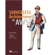 Serverless Architectures on Aws by Sbarski, Peter; Debois, Patrick; Ferguson, Donald F., 9781617293825