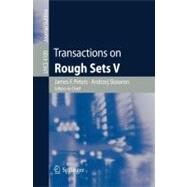 Transactions on Rough Sets V by Peters, James F., 9783540393825