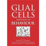 Glial Cells: Their Role in Behaviour by Edited by Peter R. Laming , Eva Syková , Andreas Reichenbach , Glenn I. Hatton , Herbert Bauer, 9780521183826