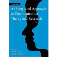 An Integrated Approach To Communication Theory and Research by Stacks; Don W., 9780805863826