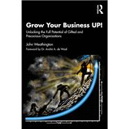 Grow Your Business UP! by John Weathington, 9781032853826