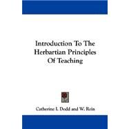 Introduction to the Herbartian Principles of Teaching by Dodd, Catherine I., 9781430453826