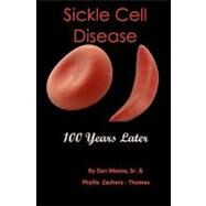 Sickle Cell Disease by Moore, Dan, Sr.; Zachery-thomas, Phyllis, 9781453603826