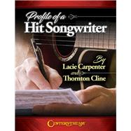 Profile of a Hit Songwriter by Cline, Thornton; Carpenter, Lacie, 9781574243826