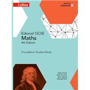 Collins GCSE Maths  Edexcel GCSE Maths Foundation Student Book [Fourth Edition] by Evans, Kevin; Gordon, Keith; Kent, Michael; Speed, Brian, 9780008113827