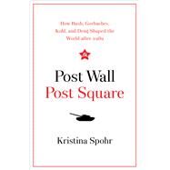 Post Wall, Post Square by Spohr, Kristina, 9780300233827
