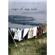 Rags of My Soul Poems by Karasu, T. Byram, 9780742563827