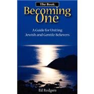 BECOMING ONE (the Book) by Rodgers, Ed, 9780979033827