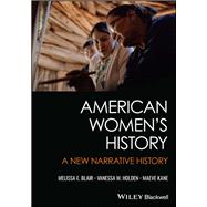 American Women's History by Blair, Melissa; Holden, Vanessa; Kane, Maeve, 9781119683827