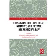China's One Belt One Road Initiative and Private International Law by Sooksripaisarnkit; Poomintr, 9781138563827