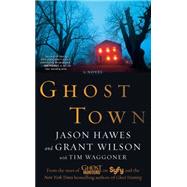 Ghost Town by Hawes, Jason; Wilson, Grant; Waggoner, Tim, 9781451613827
