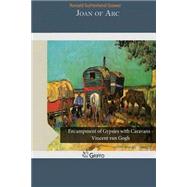 Joan of Arc by Gower, Ronald Sutherland, 9781505233827