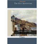 The Gay Adventure by Bird, Richard, 9781505543827