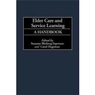Elder Care and Service Learning : A Handbook (PB) (GPG) by Seperson, Susanne Bleiberg; Hegeman, Carol, 9781593113827