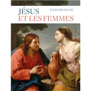 Jsus et les femmes by Enzo Bianchi, 9782227493827