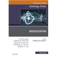 Resuscitation, an Issue of Cardiology Clinics by Mccoy, Andrew M., 9780323613828