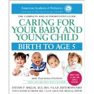 Caring for Your Baby and Young Child, 6th Edition by AMERICAN ACADEMY OF PEDIATRICS, 9780553393828