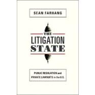 The Litigation State by Farhang, Sean, 9780691143828