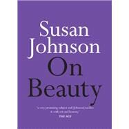 On Beauty by Johnson, Susan, 9780733643828