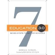 Education 3.0 by Lengel, James G.; Steiner, David, 9780807753828