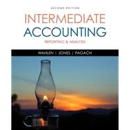 Intermediate Accounting Reporting and Analysis by Wahlen, James; Jones, Jefferson; Pagach, Donald, 9781285453828