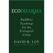 Ecodharma by Loy, David R., 9781614293828
