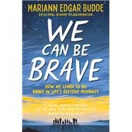 We Can Be Brave by Mariann Edgar Budde, 9798217113828