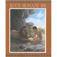 Ecce Romani: A Latin Reading Program, II-B, Pastimes and Ceremonies by Lawall, Gilbert; Brush, Peter C.; Davis, Sally; Demetri, Pauline P.; Hall, Jane, 9780131163829