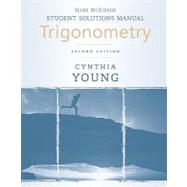 Trigonometry, Student Solutions Manual, 2nd Edition by Cynthia Y. Young (Univ. of Central Florida ), 9780470433829