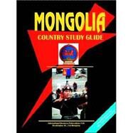 Mongolia Country Study Guide by International Business Publications, USA, 9780739743829