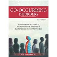 Co-Occurring Disorders: A Whole-Person Approach to the Assessment and Treatment of Substance Use and Mental Disorders by Atkins, Charles, 9781683733829