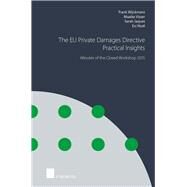 The EU Private Damages Directive - Practical Insights Minutes of the Closed Workshop 2015 by Wijckmans, Frank; Visser, Maaike; Jaques, Sarah; Nol, Evi, 9781780683829