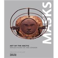 Art of the Arctic by Ellis, Donald; Ades, Dawn; Browne, Colin; Mauz, Marie, 9781910433829