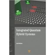 Integrated Quantum Hybrid Systems by Wolters; Janik, 9789814463829