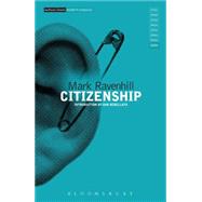 Citizenship by Ravenhill, Mark; Rebellato, Dan, 9781472513830