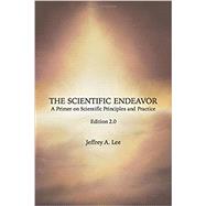 The Scientific Endeavor by Lee, Jeffrey A., 9781536893830