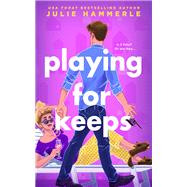 Playing for Keeps by Julie Hammerle, 9781649373830