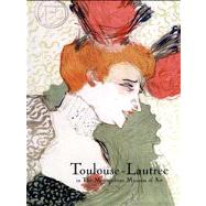 Toulouse-Lautrec in The Metropolitan Museum of Art by Colta Ives, 9780300193831