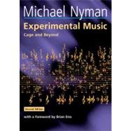 Experimental Music: Cage and Beyond by Michael Nyman , Foreword by Brian Eno, 9780521653831
