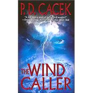 The Wind Caller by Cacek, P. D., 9780843953831